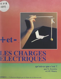 Plus et moins, les charges électriques, qu'est-ce que c'est ?