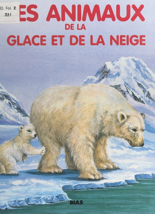 Les animaux de la glace et de la neige - David Glover, Jane Glover - FeniXX réédition numérique