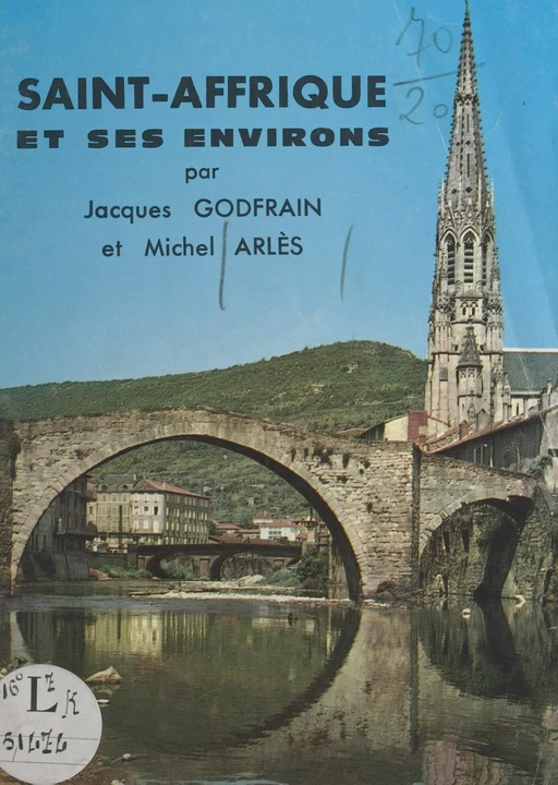 Saint-Affrique - Michel Arlès, Jacques Godfrain - FeniXX réédition numérique