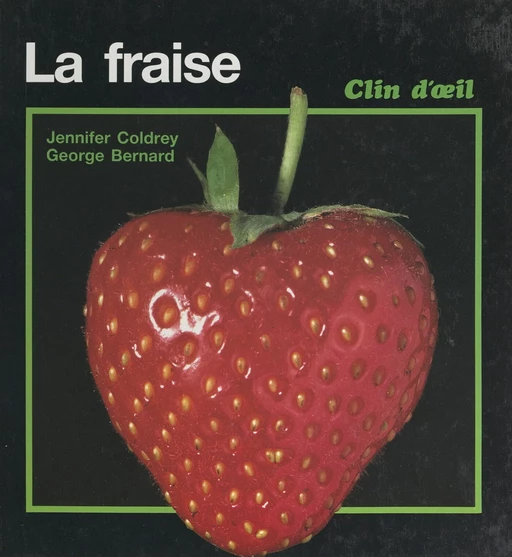 La fraise - Jennifer Coldrey - FeniXX réédition numérique