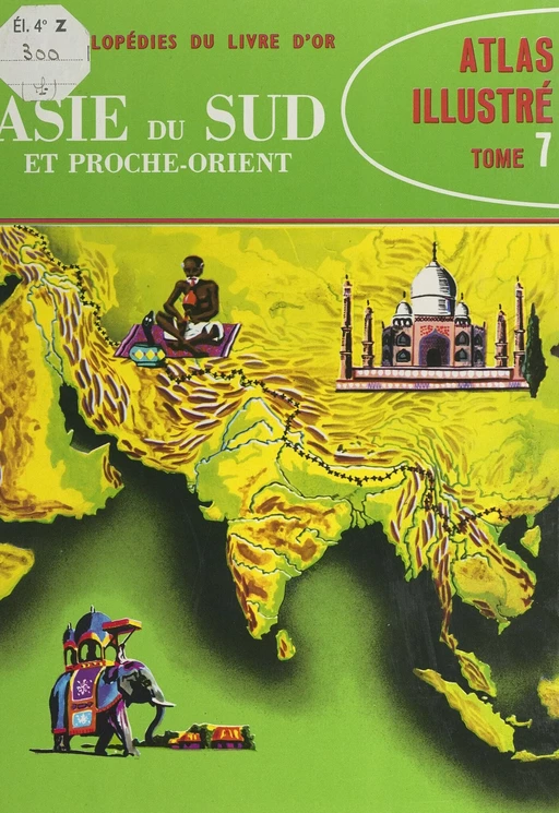 Atlas illustré (7). Asie du Sud et Proche-Orient - R. Emsalem, D. W. Furman - FeniXX réédition numérique