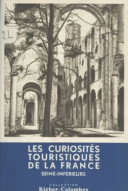 Les curiosités touristiques de la France : Seine-Inférieure