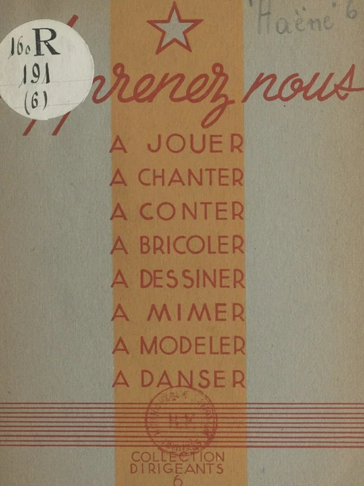 Apprenez-nous... à jouer, à chanter, à conter, à bricoler, à dessiner, à mimer, à modeler, à danser - Michel d'Haene - FeniXX réédition numérique