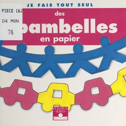 Je fais tout seul des ribambelles en papier