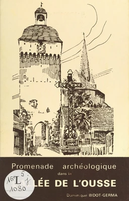 Promenade archéologique dans la vallée de l'Ousse