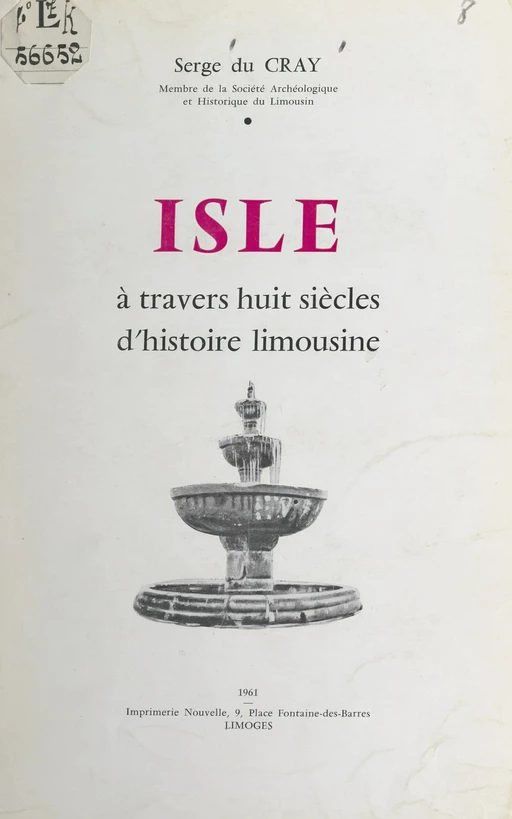 Isle à travers huit siècles d'histoire limousine - Serge du Cray - FeniXX réédition numérique