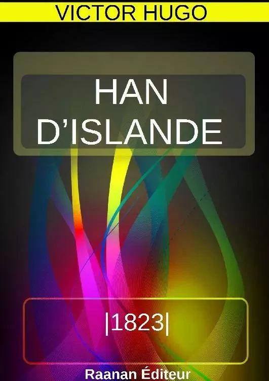 Han d'Islande - Victor Hugo - Bookelis