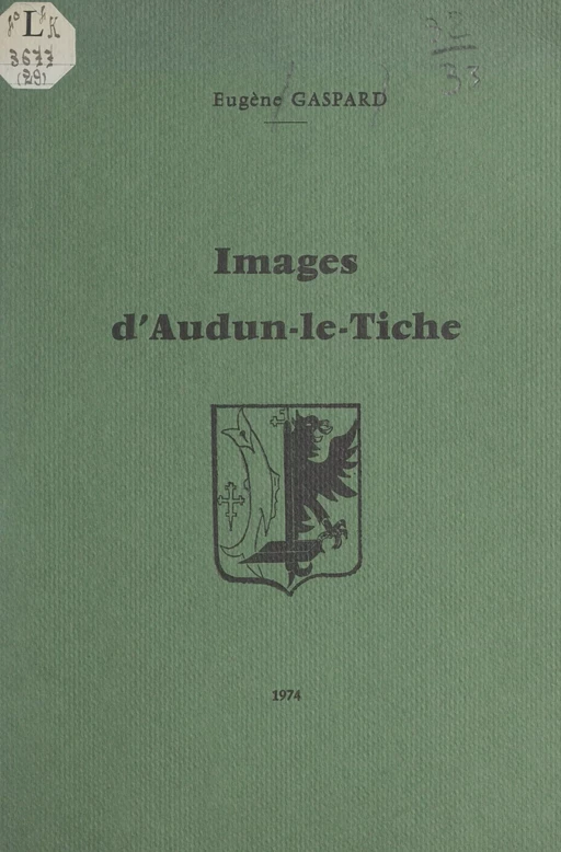 Images d'Audun-le-Tiche - Eugène Gaspard - FeniXX réédition numérique