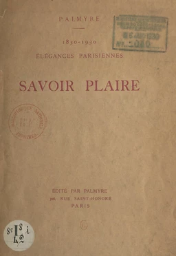 Savoir plaire 1830-1930, élégances parisiennes