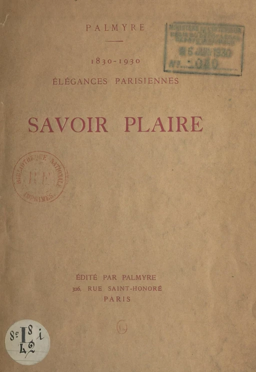 Savoir plaire 1830-1930, élégances parisiennes -  Palmyre - FeniXX réédition numérique