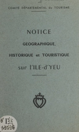 Notice géographique, historique et touristique sur l'Île-d'Yeu