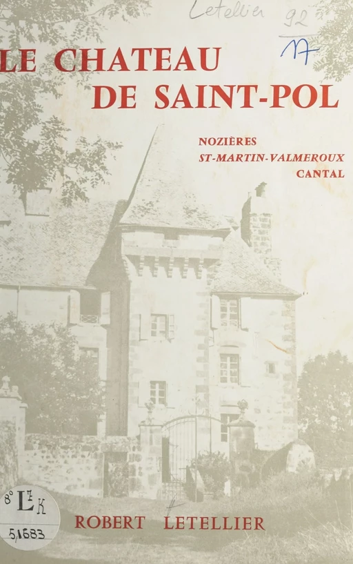 Le château de Saint-Pol - Robert Letellier - FeniXX réédition numérique