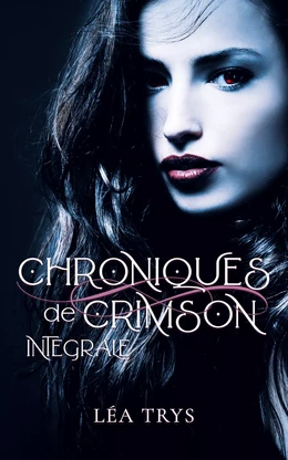 Chroniques de Crimson - Intégrale (série romance paranormale)