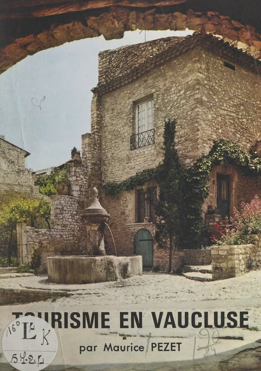 Tourisme en Vaucluse - Maurice Pezet - FeniXX réédition numérique