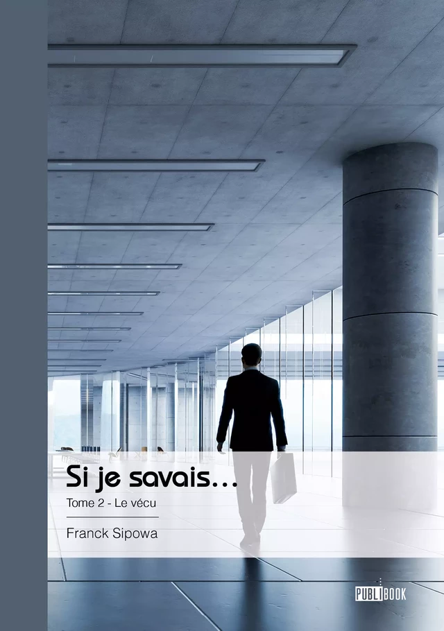 Si je savais.. - Franck Sipowa - Publibook