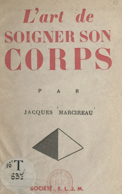 L'art de soigner son corps - Jacques Marcireau - FeniXX réédition numérique