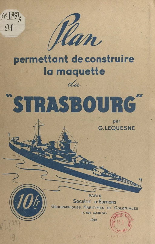 Plan permettant de construire la maquette du "Strasbourg" - Georges Lequesne - FeniXX réédition numérique