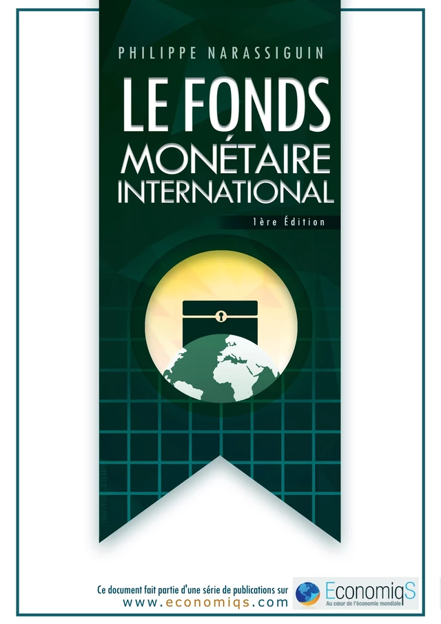 LE FONDS MONÉTAIRE INTERNATIONAL FMI - Philippe Narassiguin - Bookelis