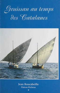 Gruissan au temps des Catalanes