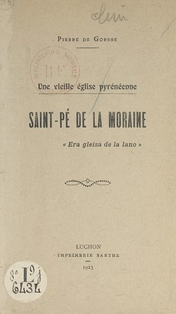 Une vieille église pyrénéenne : Saint-Pé de la Moraine