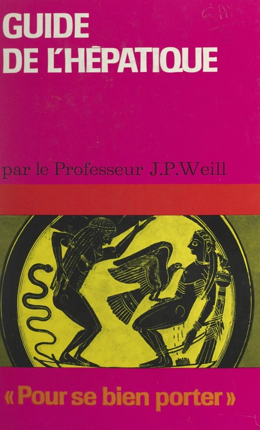 Guide de l'hépatique - Jean-Pierre WEILL - FeniXX réédition numérique