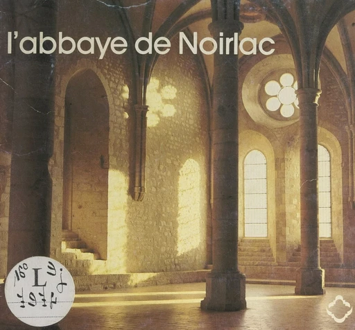 L'abbaye de Noirlac - Jean-Marie Jenn, Émile Meslé - FeniXX réédition numérique