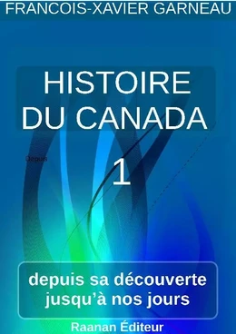 Histoire du Canada - Tome 1