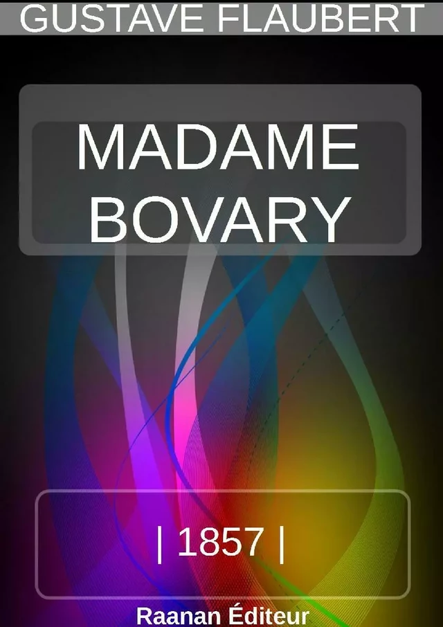 MADAME BOVARY - Gustave Flaubert - Bookelis