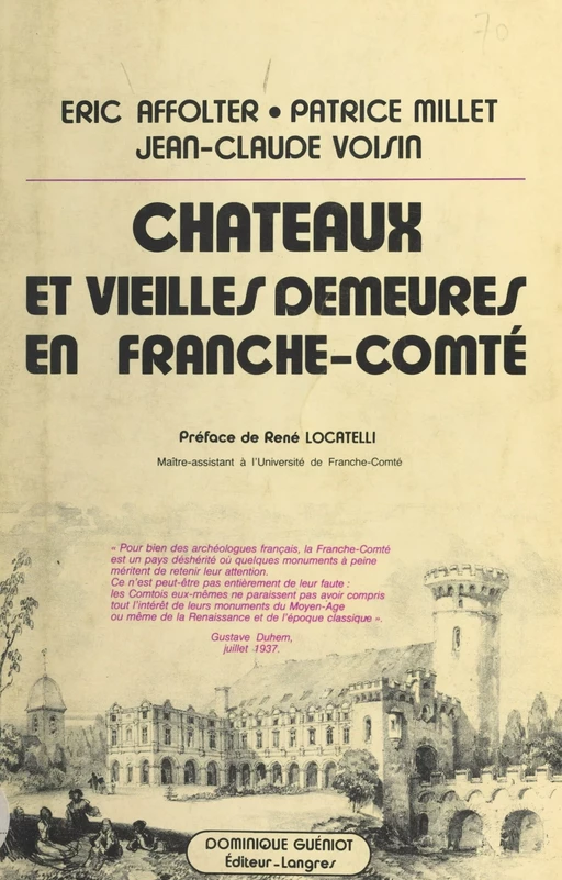 Châteaux et vieilles demeures en Franche-Comté - Éric Affolter, Patrice Millet, Jean-Claude Voisin - FeniXX réédition numérique