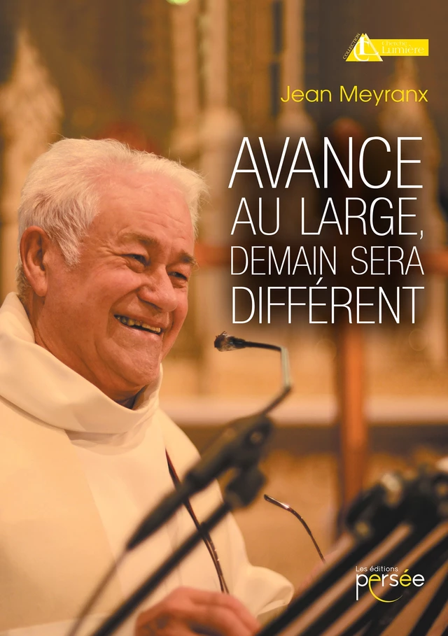 Avance au large, demain sera différent - Jean Meyranx - Éditions Persée