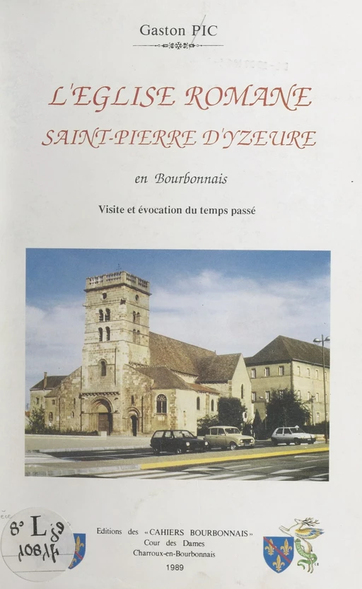 L'église romane Saint-Pierre d'Yzeure en Bourbonnais - Gaston Pic - FeniXX réédition numérique