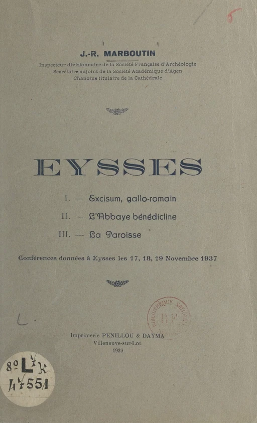 Eysses : Excisum gallo-romain, l'abbaye bénédictine, la paroisse - Jean Marboutin - FeniXX réédition numérique