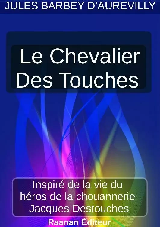 Le Chevalier Des Touches - Jules Barbey D’Aurevilly - Bookelis