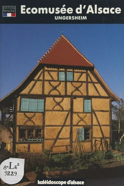 L'Écomusée d'Alsace : Ungersheim