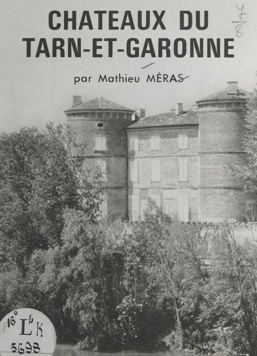 Châteaux du Tarn-et-Garonne - Mathieu Méras - FeniXX réédition numérique