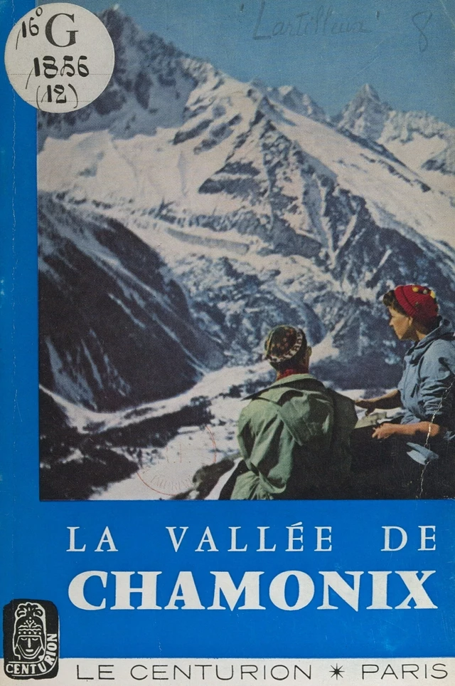 La vallée de Chamonix - Henri Lartilleux - FeniXX réédition numérique