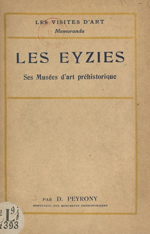 Les Eyzies, ses musées d'art préhistorique - Denis Peyrony - FeniXX réédition numérique