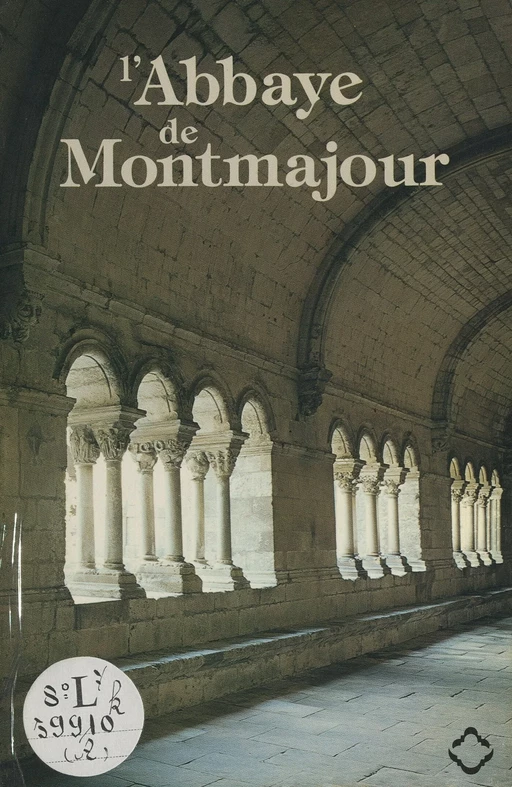 L'abbaye de Montmajour - Paul Pontus - FeniXX réédition numérique