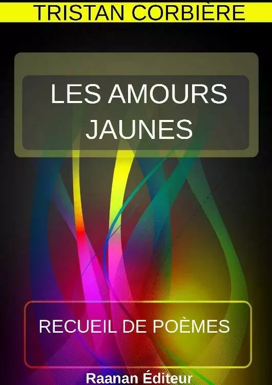 Amours jaunes - Tristan Corbière - Bookelis