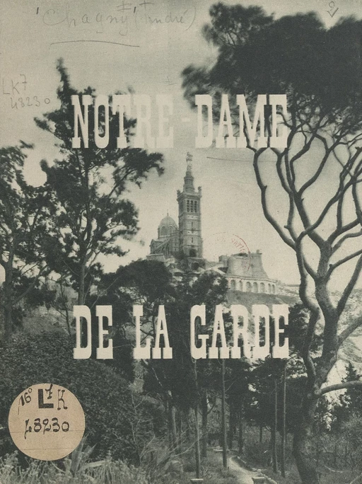 Notre-Dame de la Garde - André Chagny - FeniXX réédition numérique