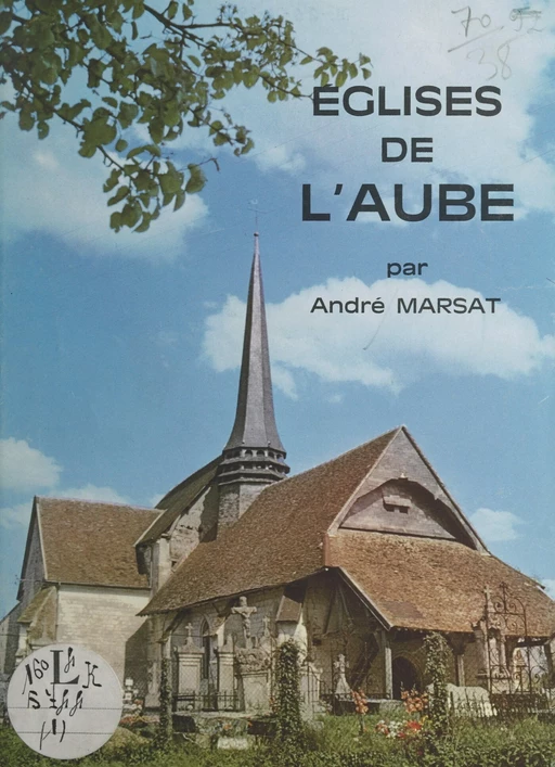 Églises de l'Aube (1) - André Marsat - FeniXX réédition numérique