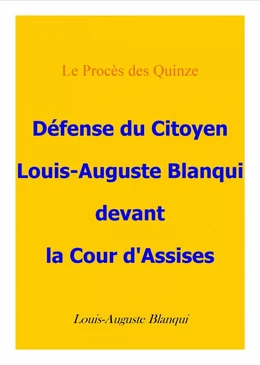 Défense du citoyen Blanqui devant la cour d'assises