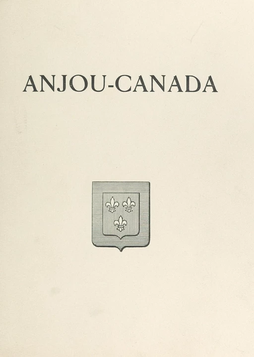 Anjou-Canada - Jacques Levron - FeniXX réédition numérique