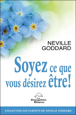 Soyez ce que vous désirez être !