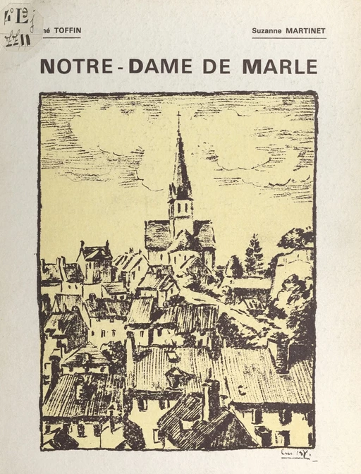 L'église Notre-Dame de Marle - Suzanne Martinet, René Toffin - FeniXX réédition numérique