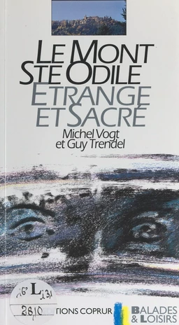 Le mont Sainte-Odile, étrange et sacré