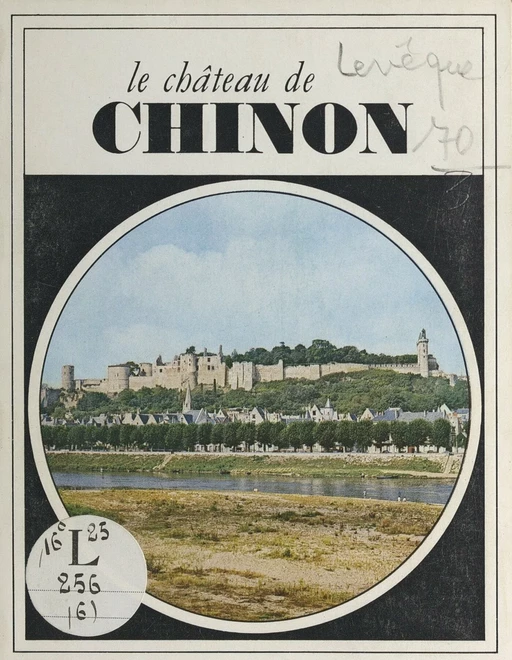 Le château de Chinon - Paul-J. Lévêque-Mingam - FeniXX réédition numérique