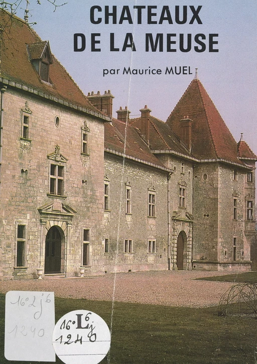 Châteaux de la Meuse - Maurice Muel - FeniXX réédition numérique