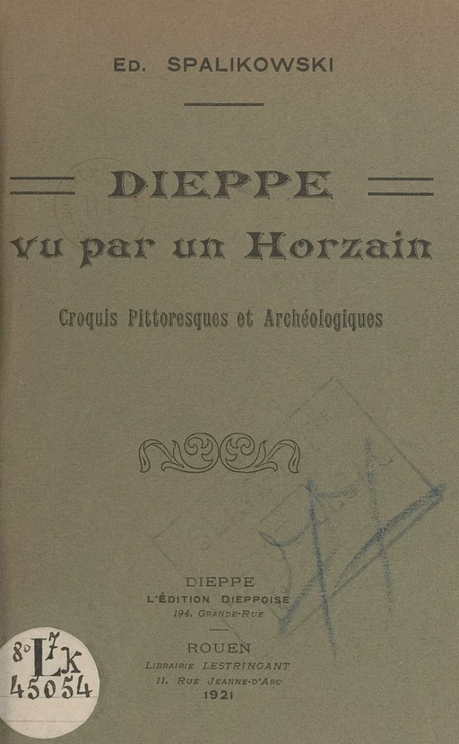 Dieppe vu par un horzain - Edmond Spalikowski - FeniXX réédition numérique