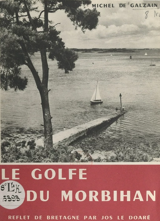 Le golfe du Morbihan - Michel de Galzain - FeniXX réédition numérique